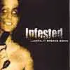 Infested (GER) : Promo 2003...Until It Breaks Down